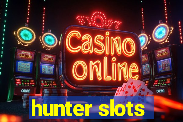 hunter slots